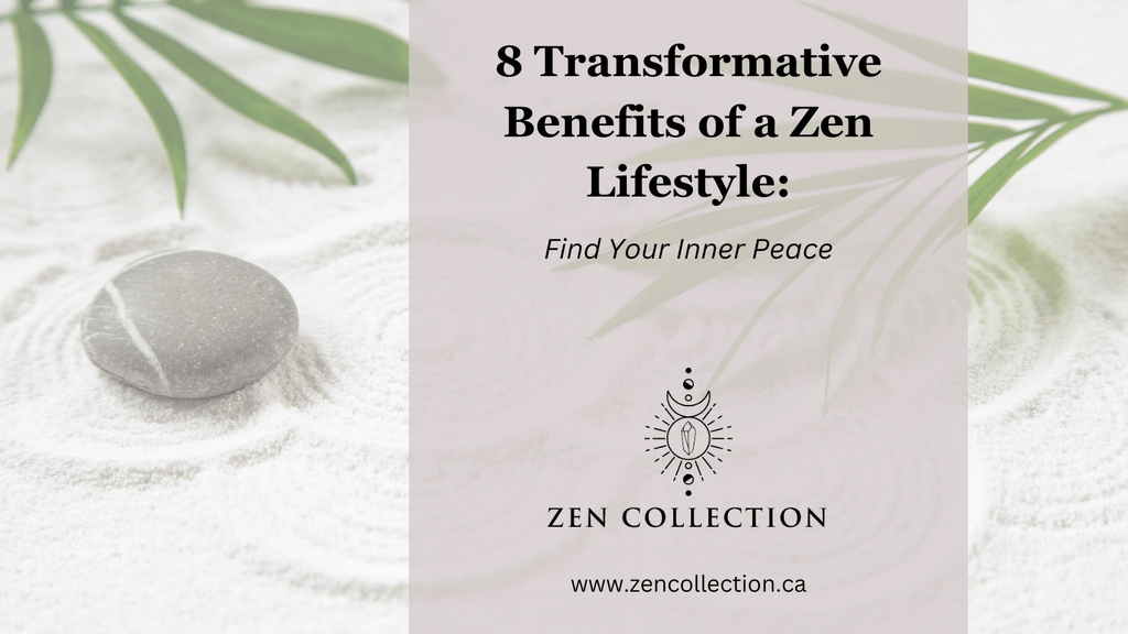 Zen Luff 8 Benefits Of Zen Lifestyle – Zen Collection