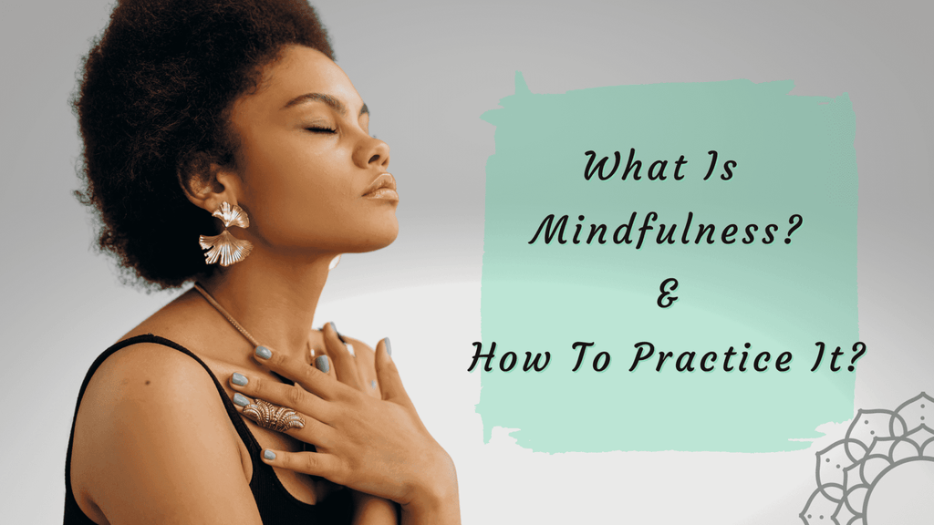 What is mindfulness? And How to live a mindful life? - Zen Collection