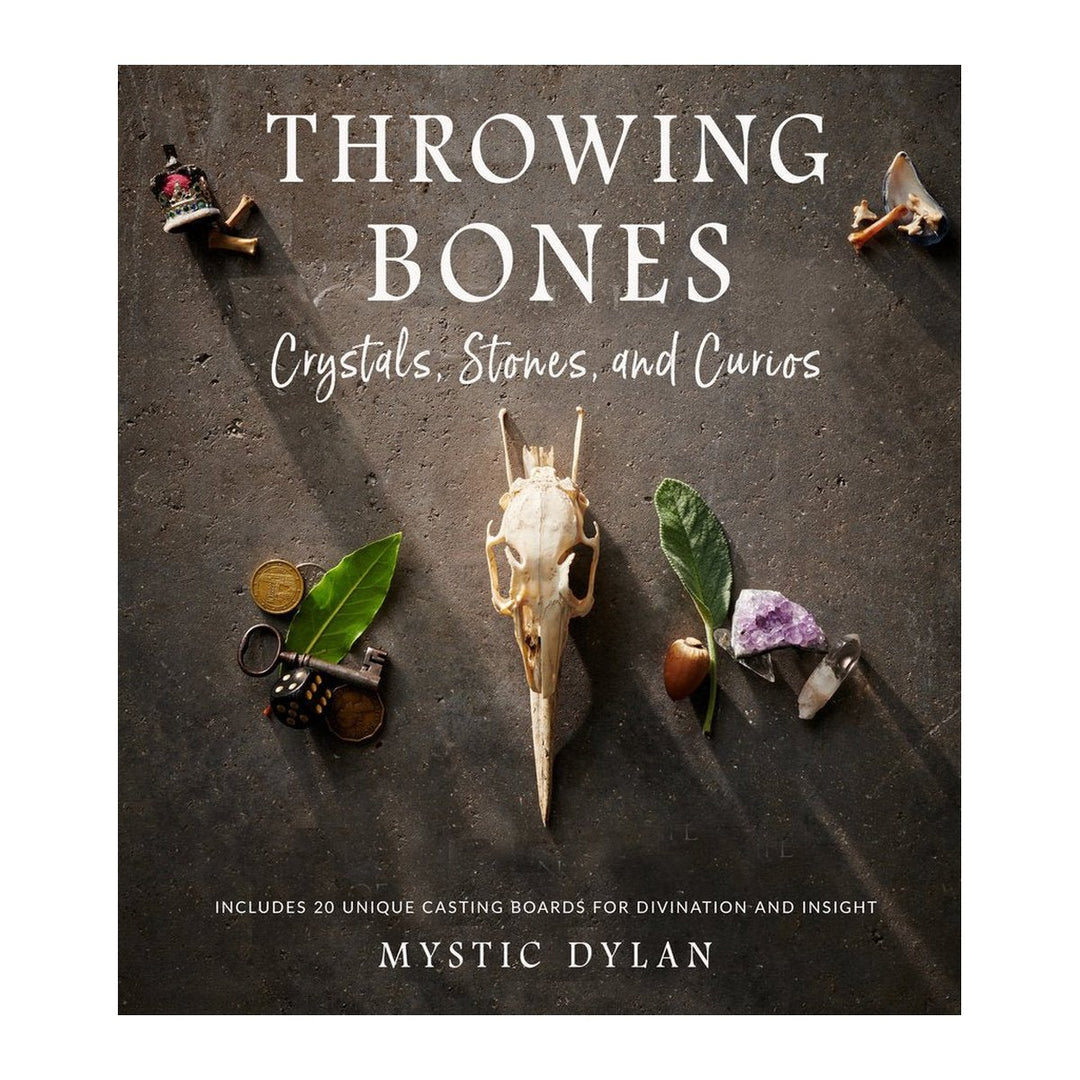 Throwing Bones, Crystals, Stones, and Curios by Mystic Dylan, front cover